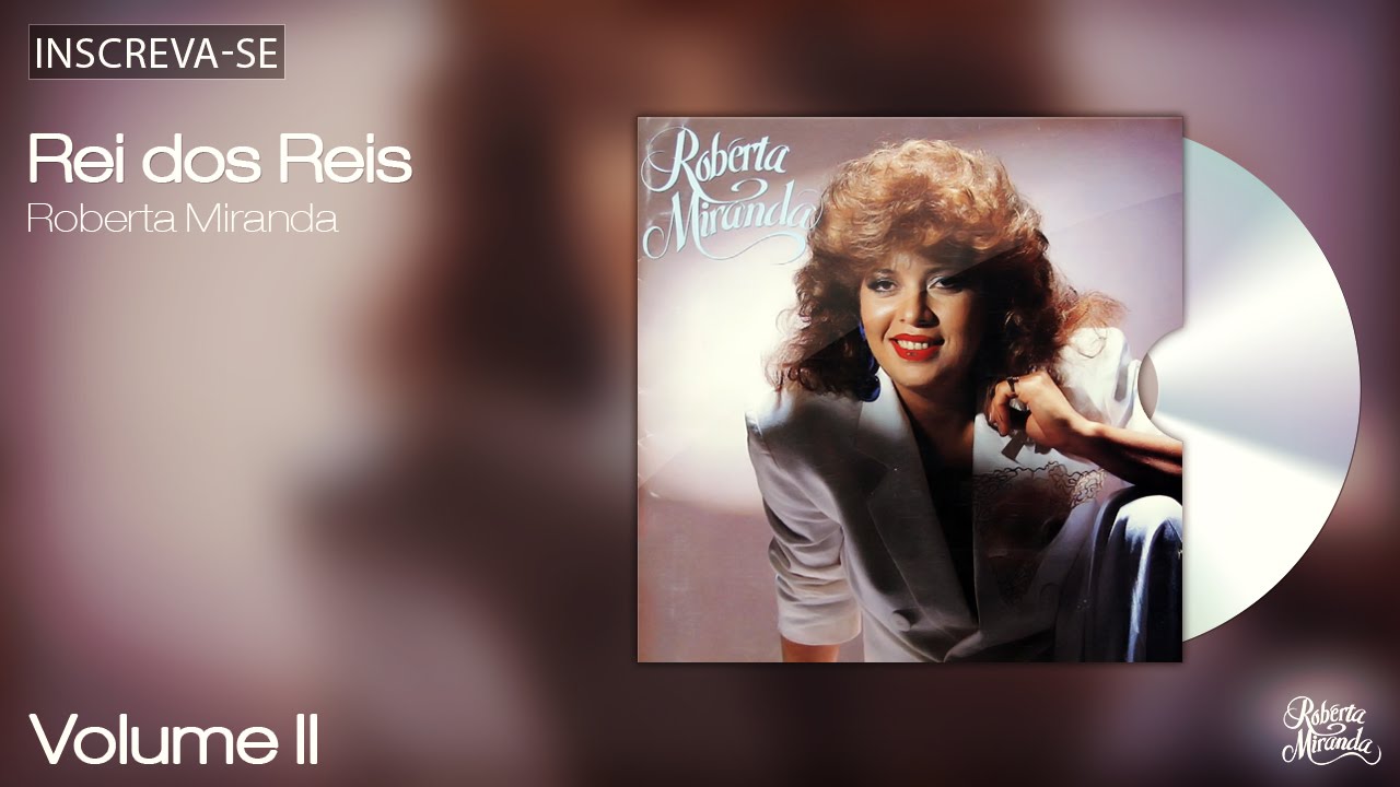 Roberta Miranda - Rei dos Reis - Volume 2 - [&Aacute;udio Oficial]