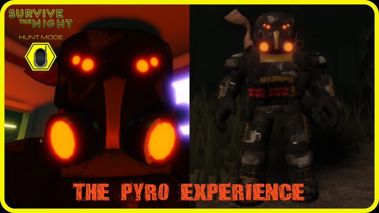 [STN] - THE PYRO EXPERIENCE - Roblox Survive The Night: H.U.N.T. Mode
