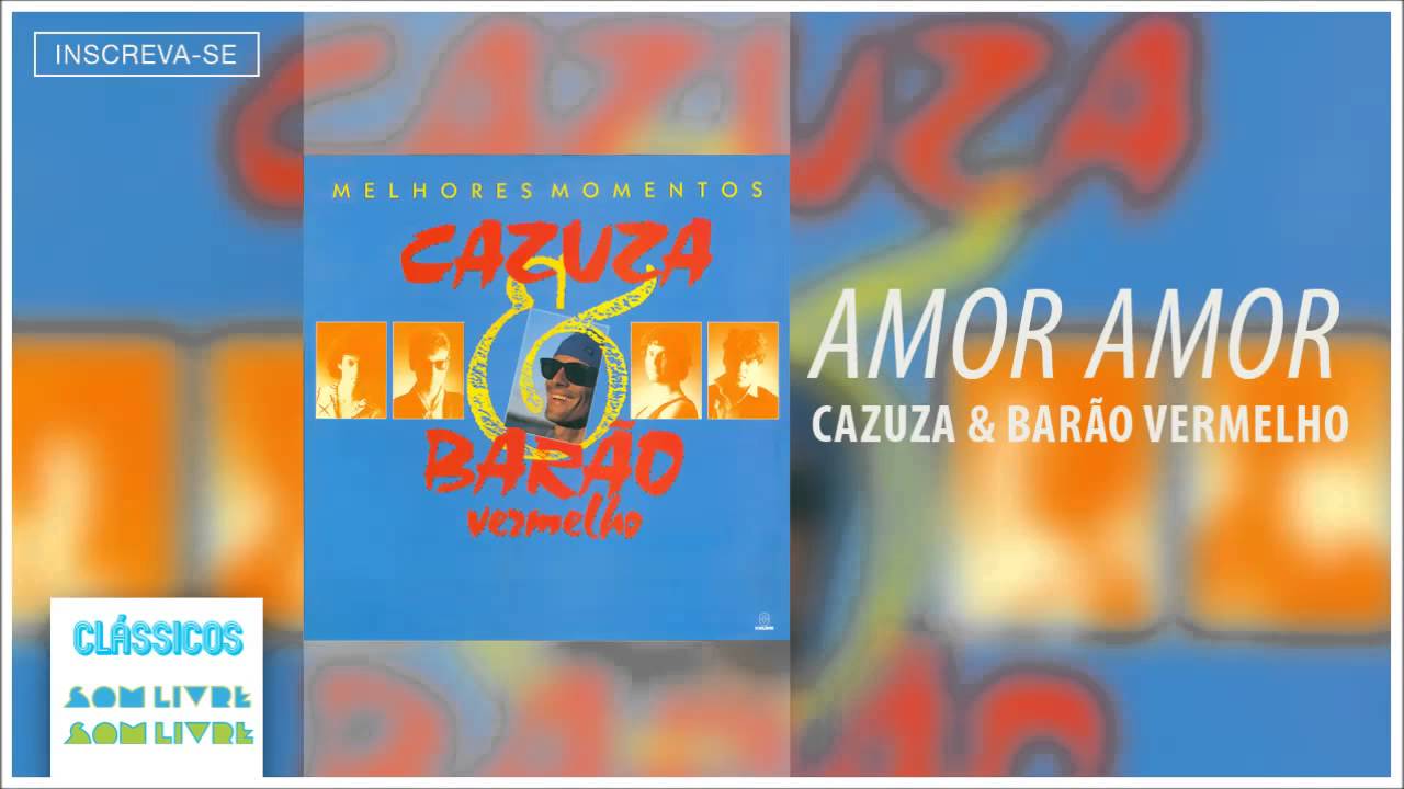 Cazuza e Barão Vermelho - Amor, Amor (Melhores Momentos) [Áudio Oficial]