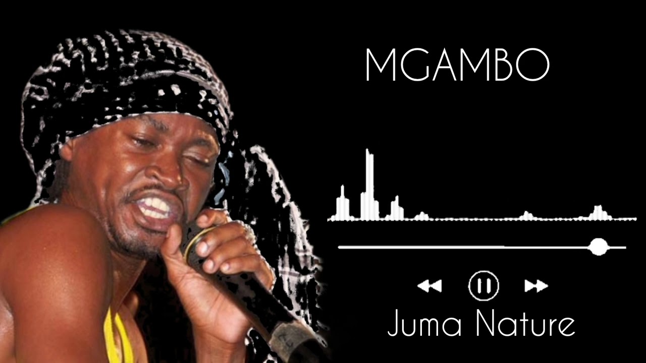 Juma Nature _-_ Mgambo (Official music)