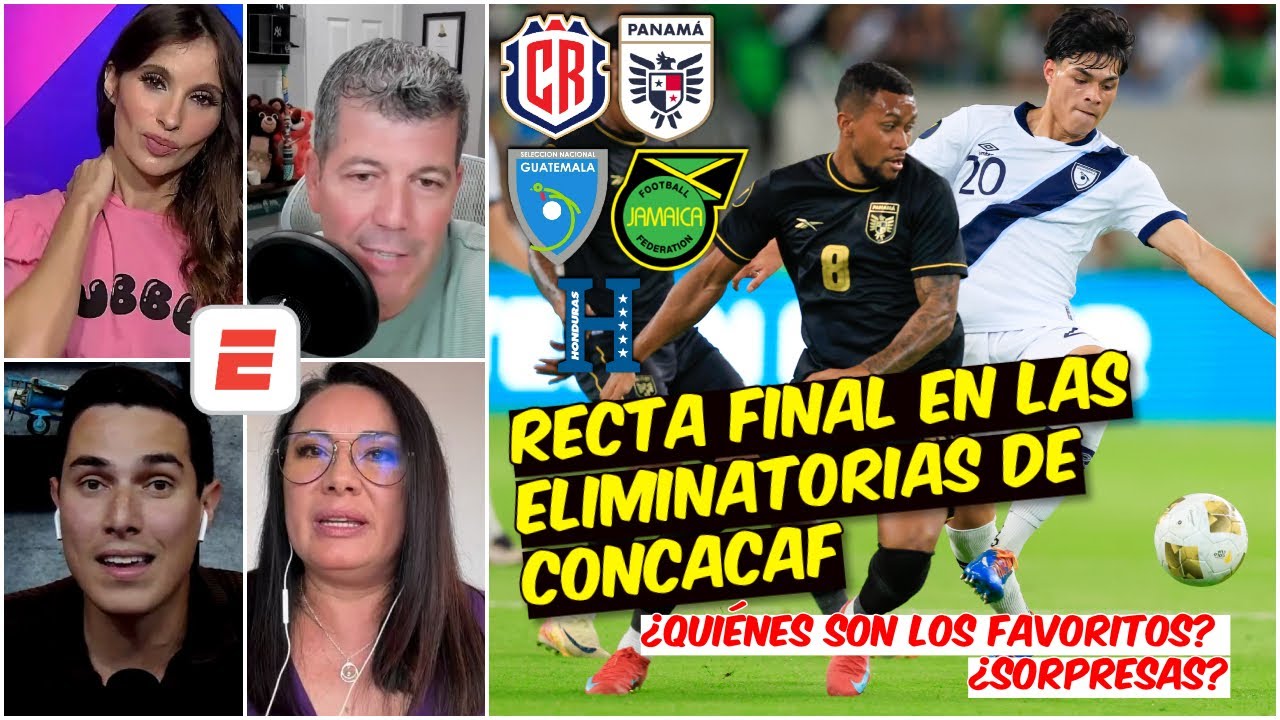ELIMINATORIAS de CONCACAF. Arranca la RONDA FINAL. Costa Rica y Panamá pisan FUERTE | Exclusivos