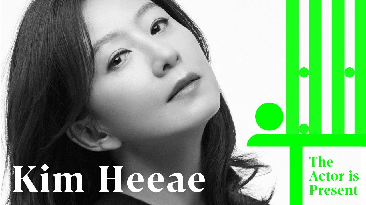 Kim Heeae | The Actor is Present | 김희애