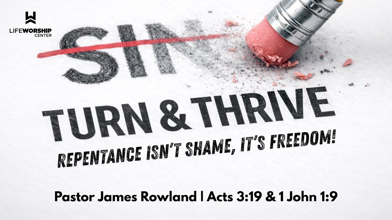 Turn & Thrive | Pastor James Rowland | 1.25.26