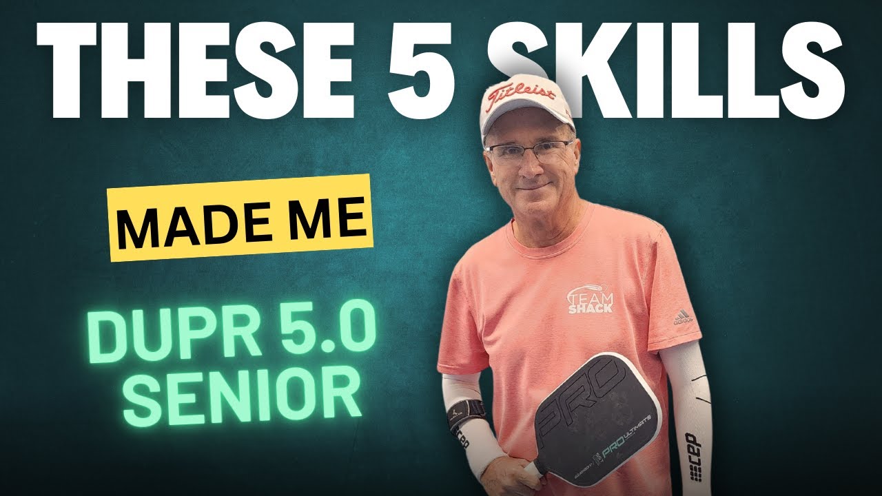 These 5 Skills Made me a DUPR 5.0 Senior