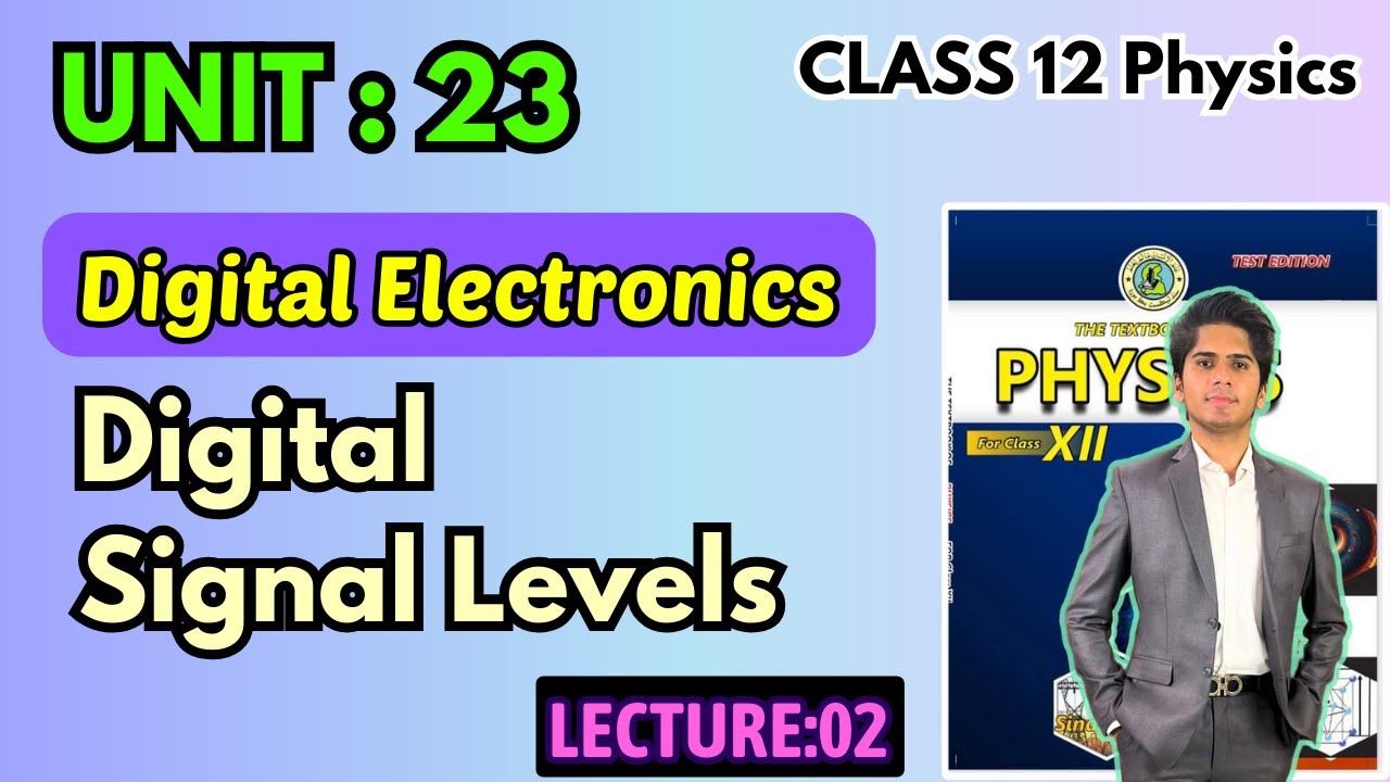 Digital Signal Levels || Chapter 23 Digital Electronics | Class 12 Physics Sindh Board New Book 2024