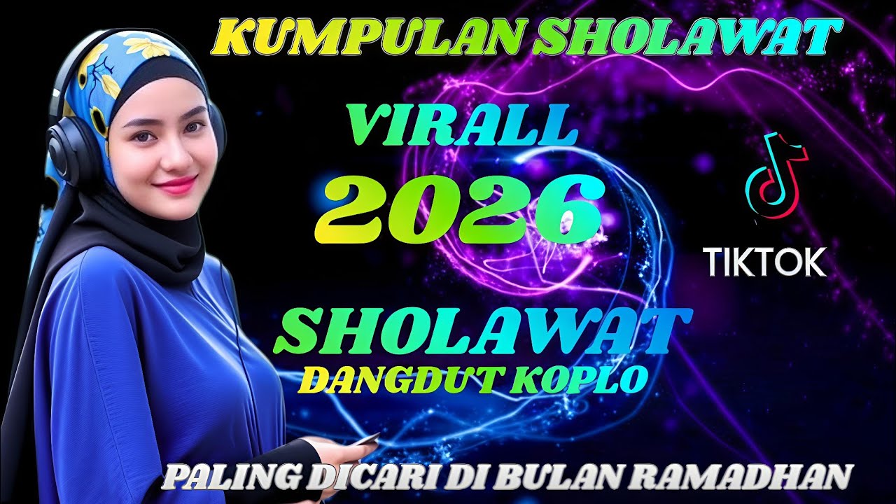 SHOLAWAT VERSI DANGDUT KOPLO PALING ENAK DIDENGAR PALING VIRAL DI BULAN RAMADHAN