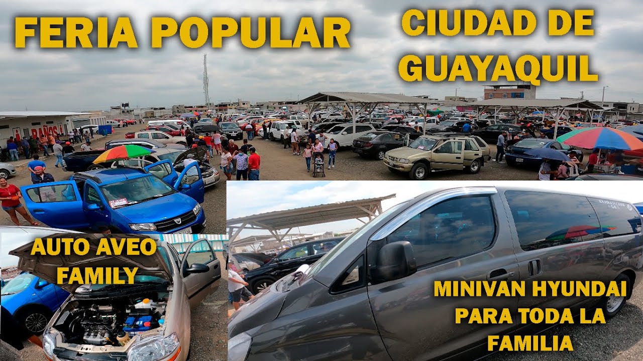 LOS  MEJORES  AUTOS   EN  MARCAS Y PRECIOS  EN  LA  FERIA  POPULAR DE  GUAYAQUIL  2022