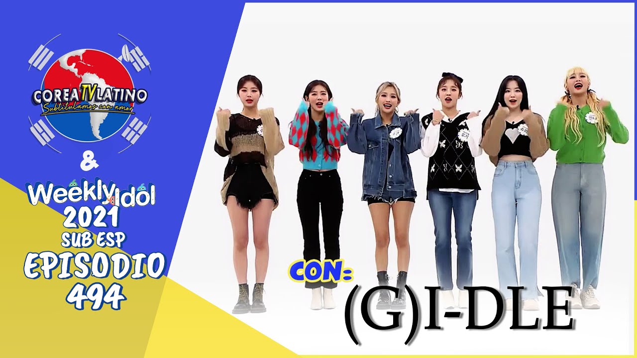[Sub Español] (G)I-DLE - Weekly Idol E.494
