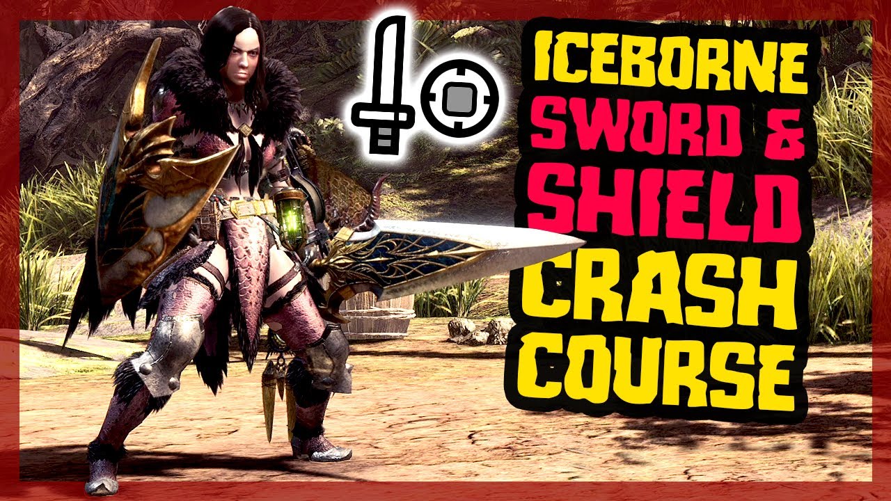 Monster Hunter World Iceborne Sword and Shield Guide (SnS) - Rurikhan Crash Course