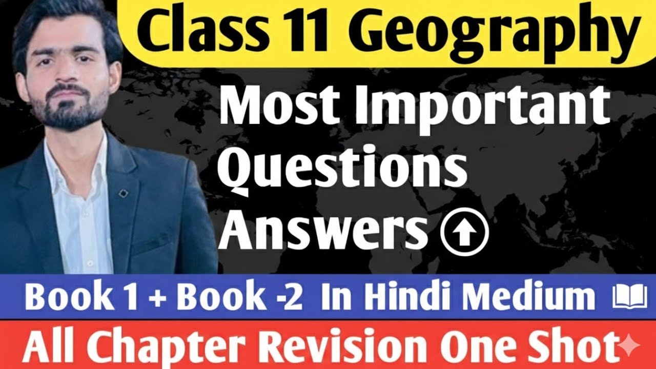 class 11 geography all chapter one shot || geography class 11 most important questions 