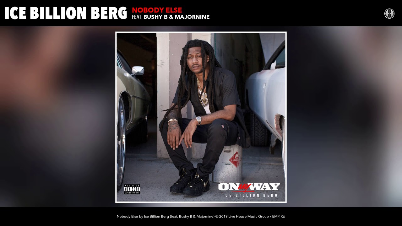 Ice Billion Berg - Nobody Else (Audio)