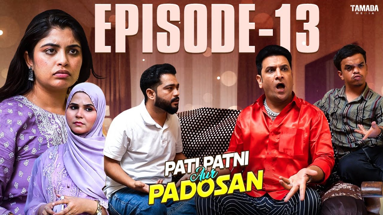 PATI PATNI AUR PADOSAN - Episode 13 | Triple Trouble! Ft. Shehbaaz khan | Golden Hyderabadiz