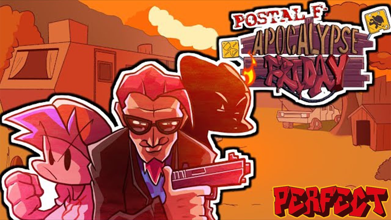 Friday Night Funkin' - Perfect Combo - Postal F: Apocalypse Friday Mod + Cutscenes & Extras [HARD]