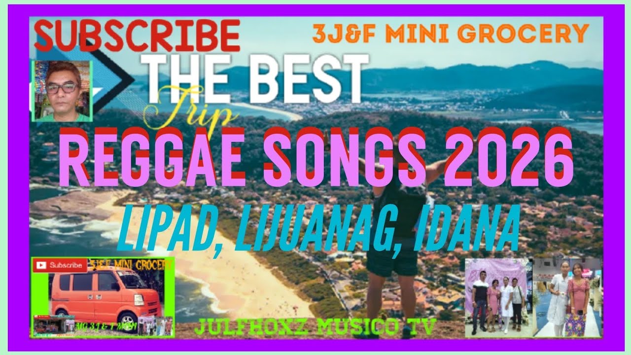 Ep.521 REGGAE SONGS 2026 LIPAD LIJUANAG IDANA