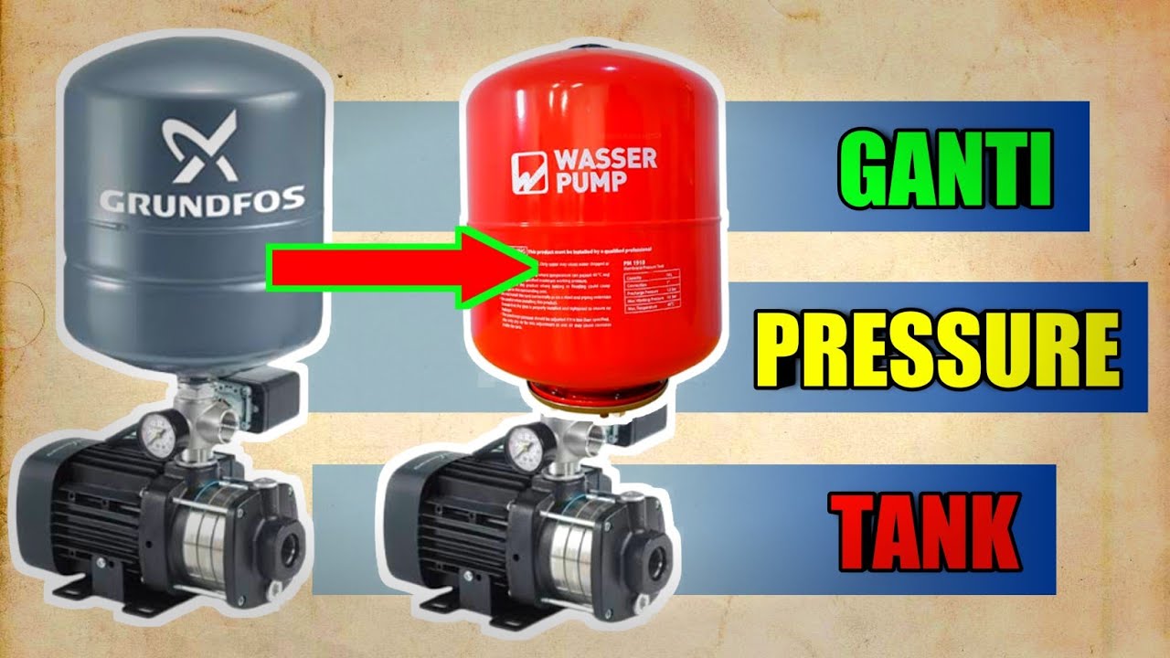 Cara Ganti Pressure Tank Pompa Grundfos