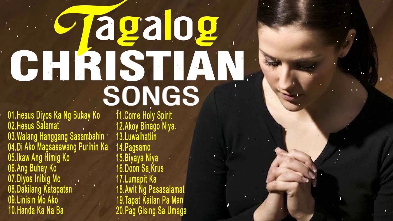 Special Tagalog Christian Worship Songs 2020 ▶️ Best Tagalog Praise and Worship Songs full Album