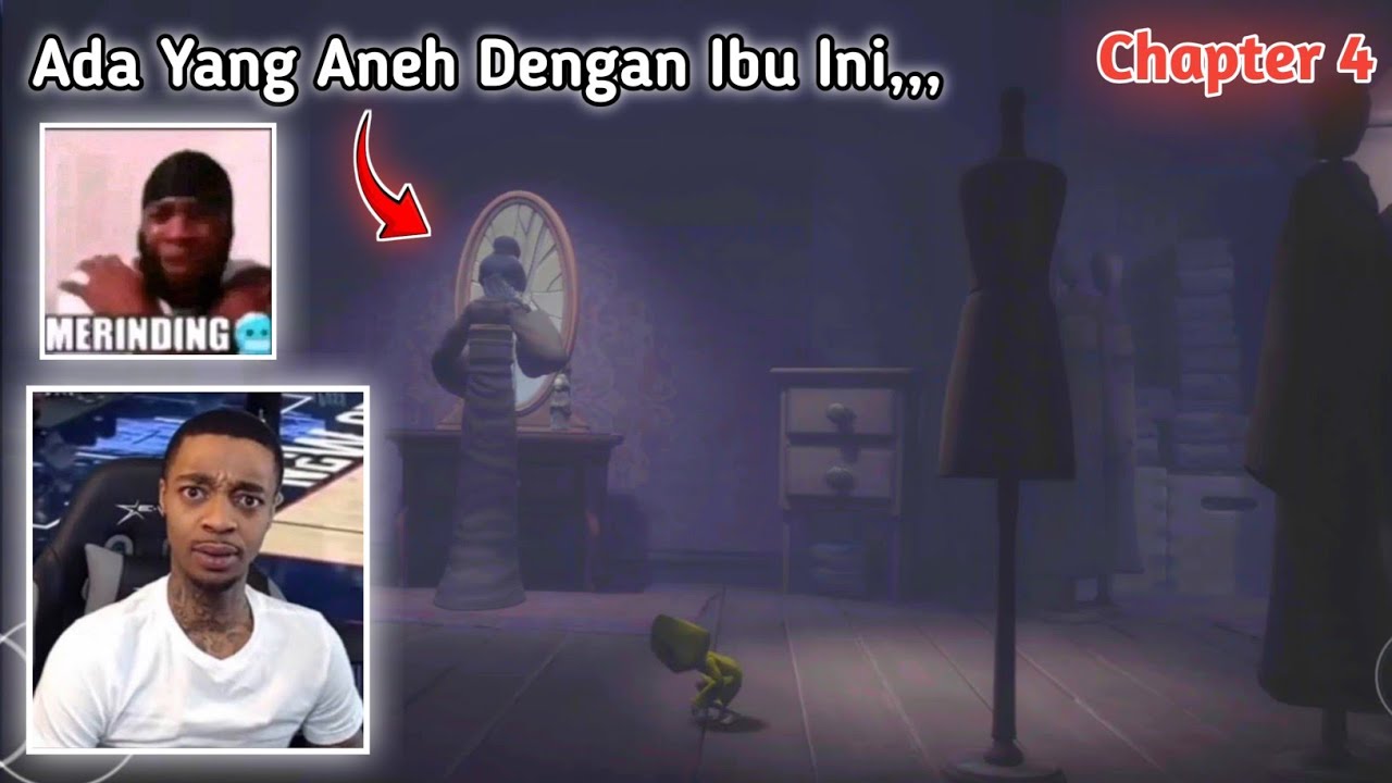Misteri Ibu² Yang Sedang Bercermin di Cermin Yang Rusak ( Chapter 4 ) - Little Nightmares