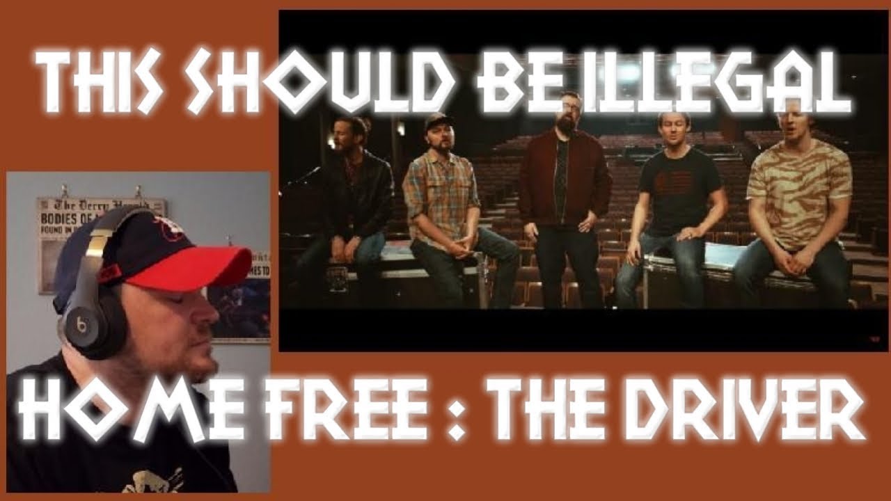 Reacting to Home Free - The Driver