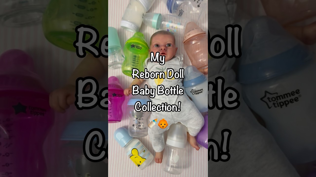 Reborns Baby Bottle Collection! 