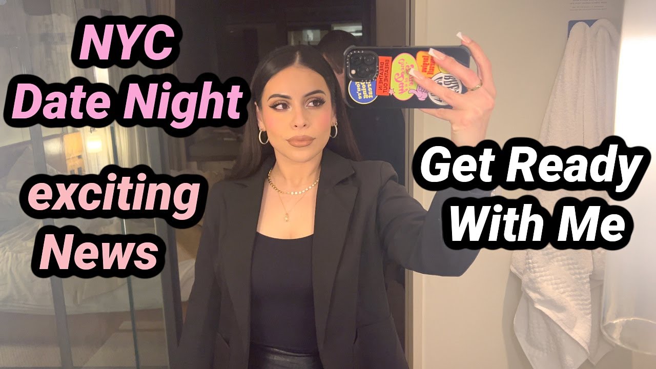 Let's Hang Out 👯‍♀️ NYC Date Night, Get Ready With Me + Exciting News 🎉
