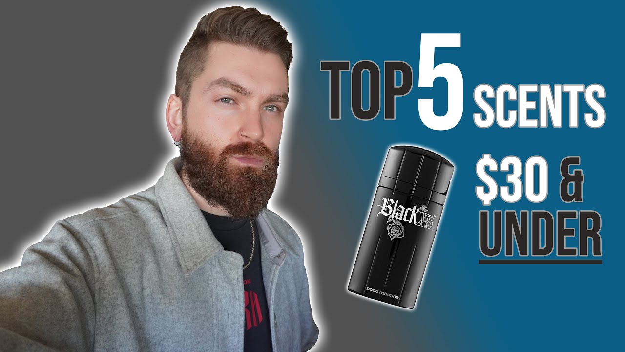 Top 5 Men's Fragrances You Can Find For $30 And Under / CHECK THESE OUT!