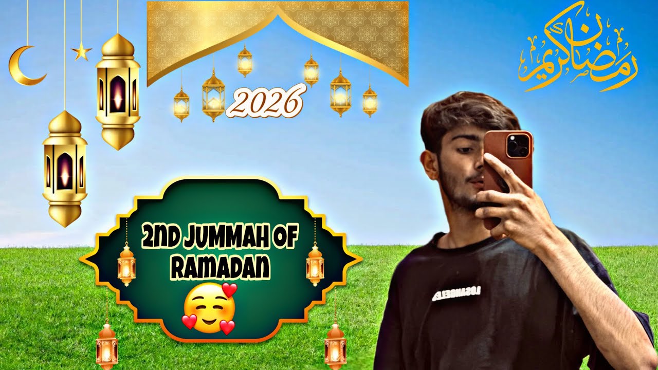 SECOND JUMMAH OF RAMADAN ✨🤍
