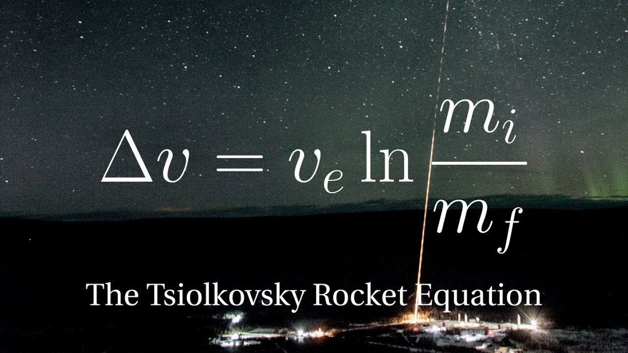 The Tsiolkovsky Rocket Equation | 2019 Breakthrough Junior Challenge Entry