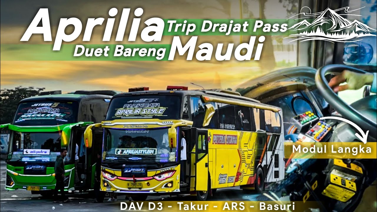 TELOLET BASURI MENDUNIA KARENA BUS INI !! SAMBUNG NADA TAKUR & DAV APRILIA STYLE TRIP KE DRAJAT PASS