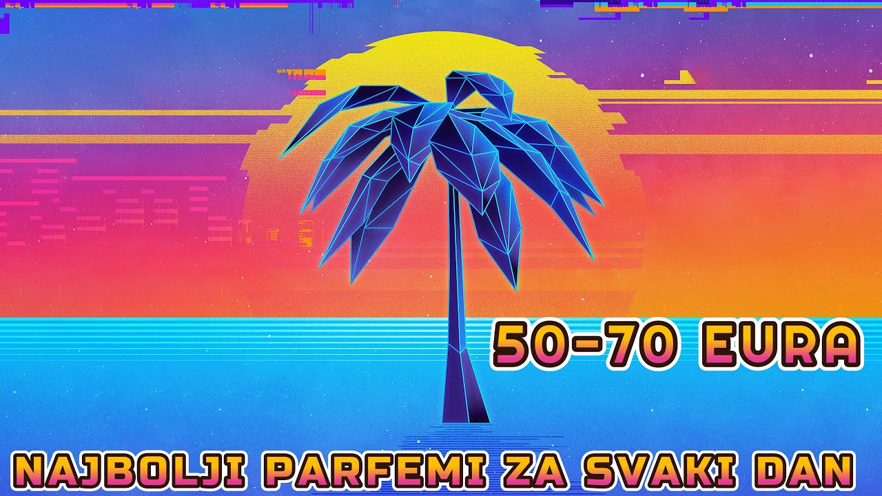 NAJBOLJI PARFEMI ZA SVAKI DAN 50-70 EURA