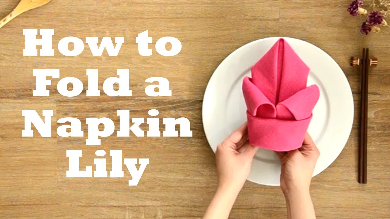 Lily Napkin Folding Tutorial - 1 minute video tutorial - Episode 30