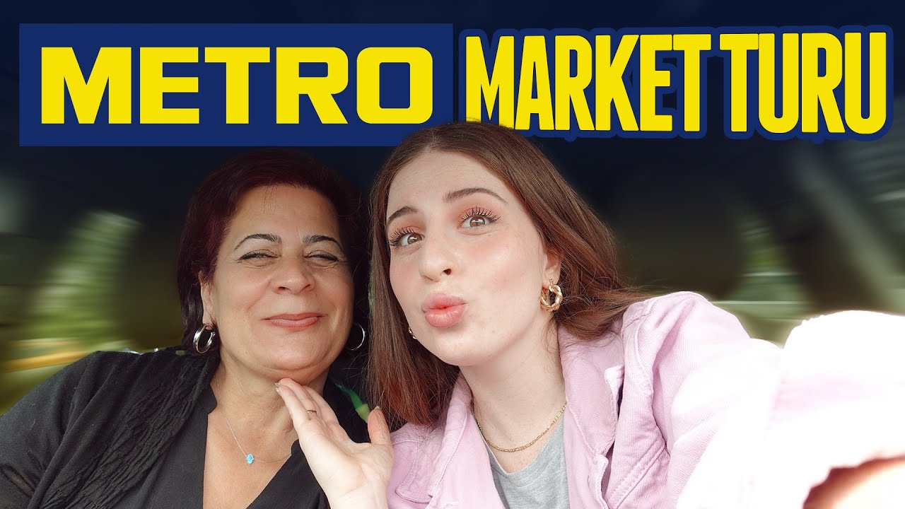 ANNEM İLE METRO MARKET TURU 👩‍👧 🛒