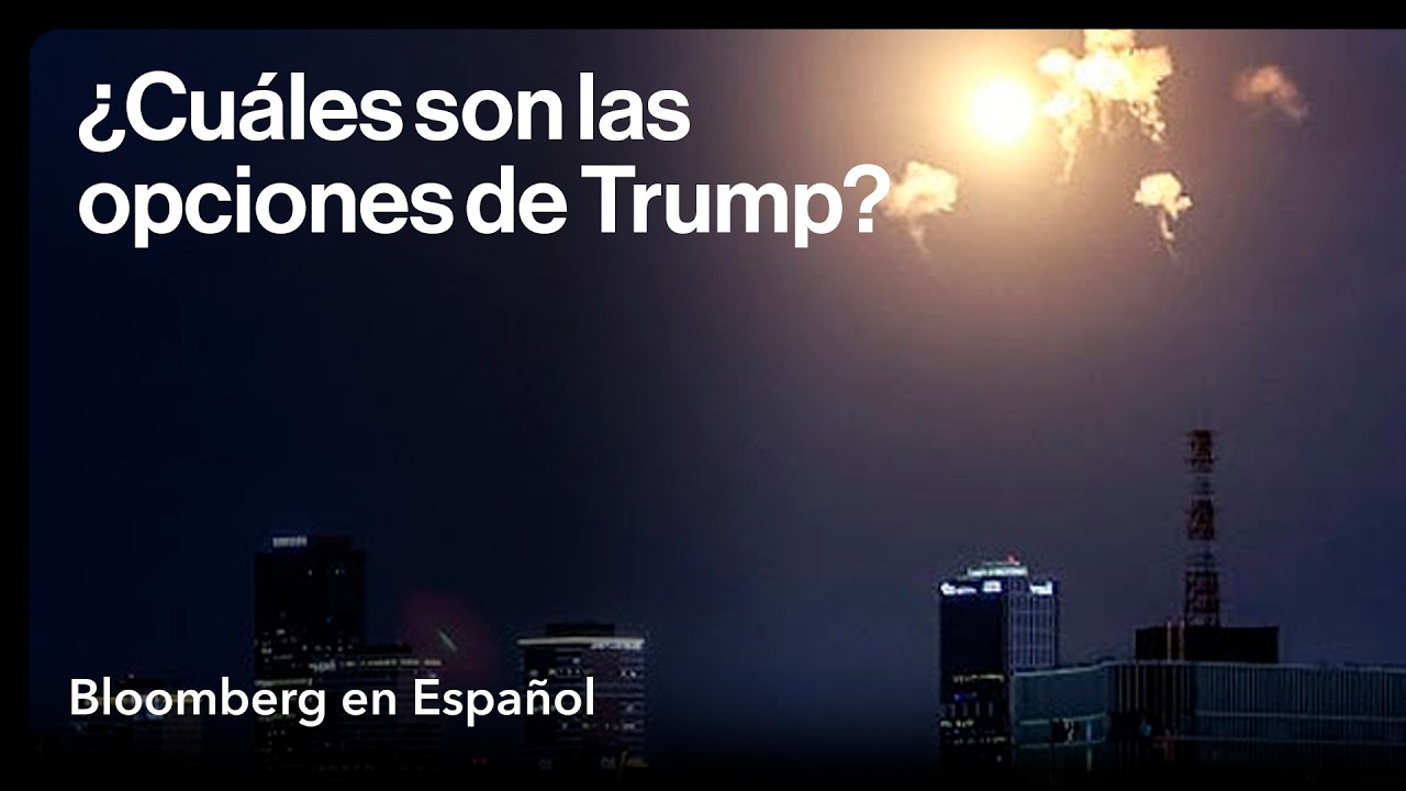 ¿Cuáles son las opciones de Trump en Irán?