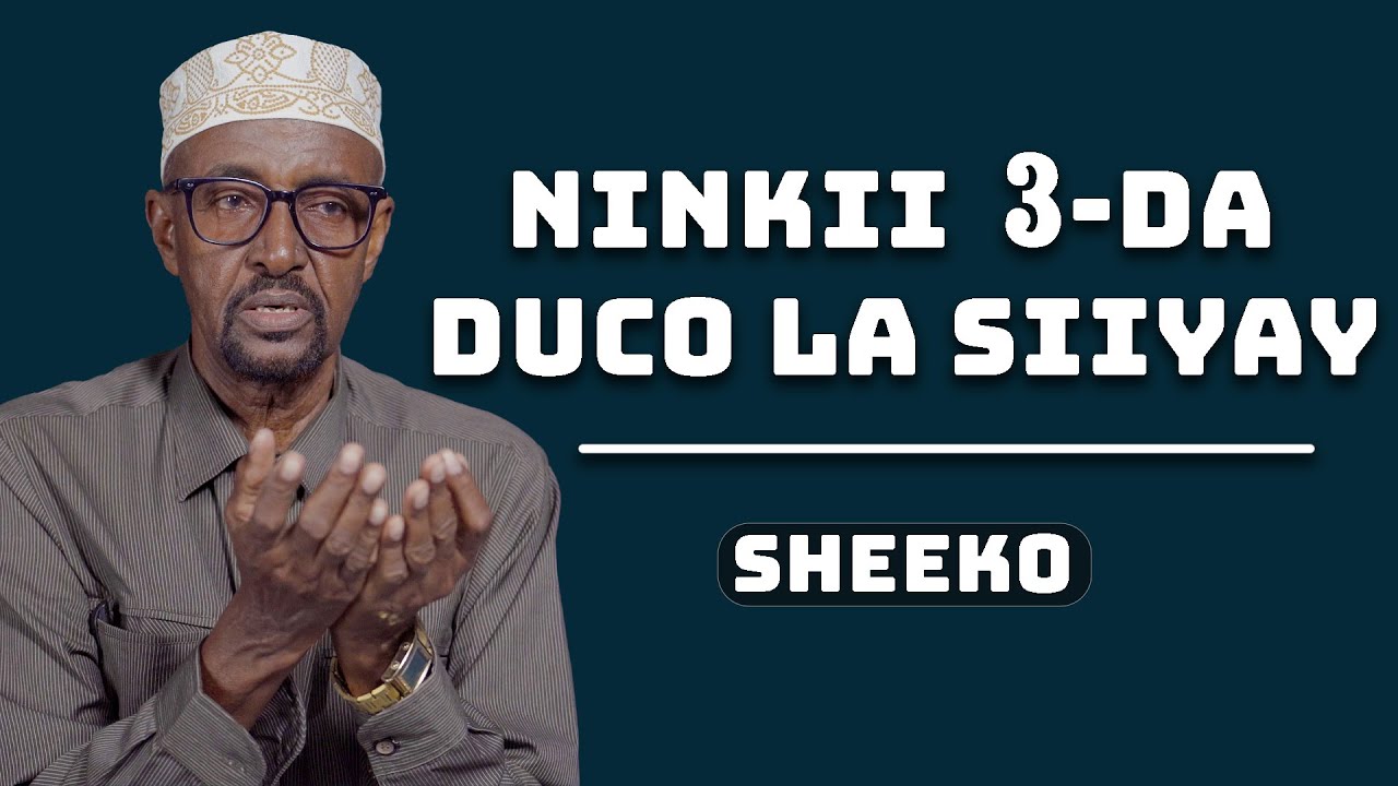 Ninkii 3-da duco la siiyay | Sheekooyin Xikmad badan