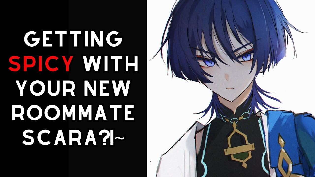 Getting SPICY with your new roommate Scara~?! [Scara x Listener Genshin Impact ASMR]