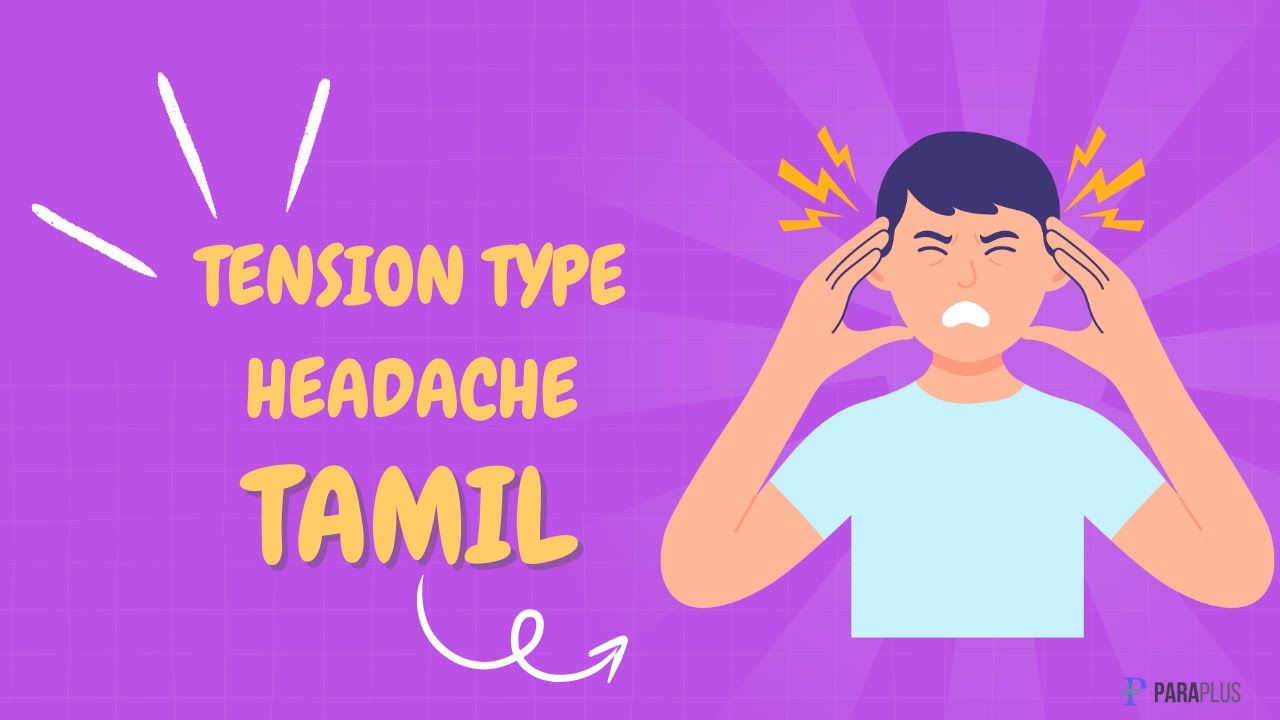 Tension-Type Headache in Tamil: Definition, Symptoms, Causes, Pathophysiology, and Management