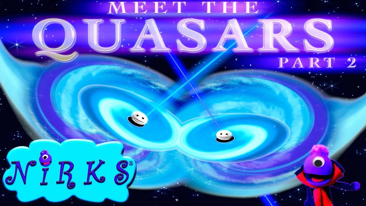 Meet the Quasars Part 2 - Extreme Quasars - Astronomy / Outer Space Song for kids - The Nirks®