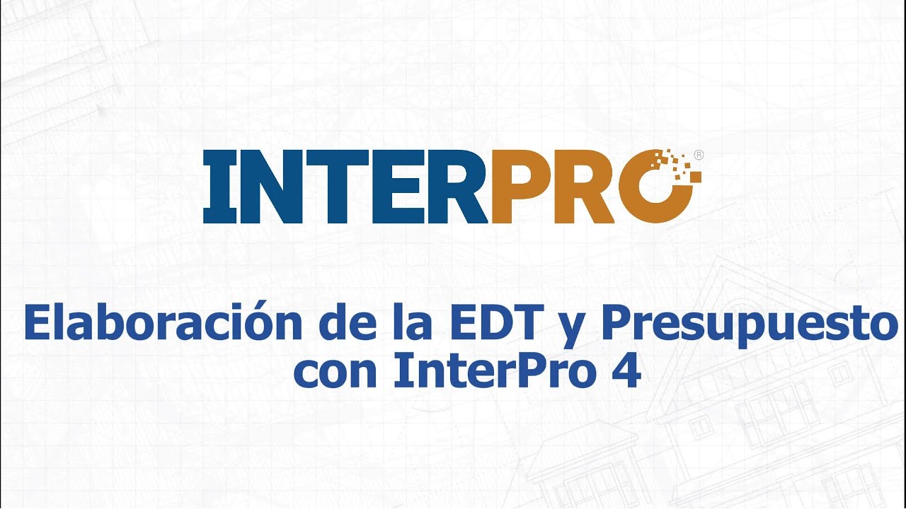 Elaboración de EDT y Presupuesto con InterPro 4