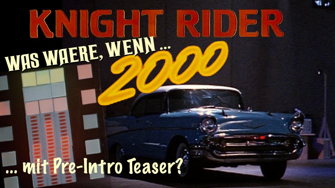 (Was wäre, wenn) Knight Rider 2000 - Fan-made Teaser