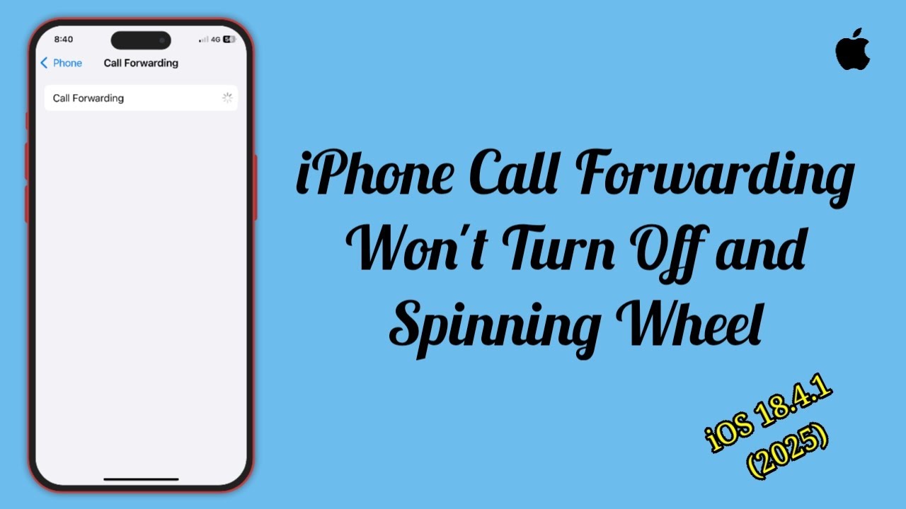 iPhone Call Forwarding Won't Turn Off and Spinning Wheel on iOS 18.4.1/18.4.2/18.5 (Fixed)
