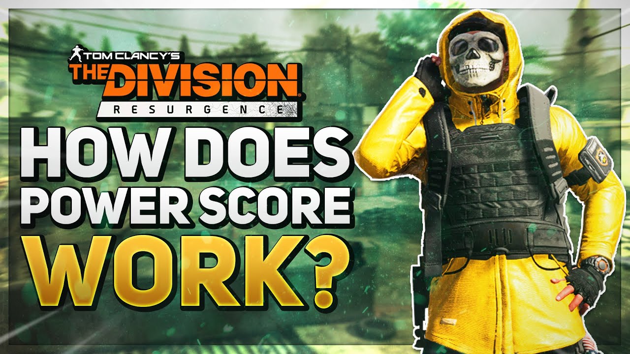 Всё, что вам нужно знать о POWER SCORE! - Возрождение The Division