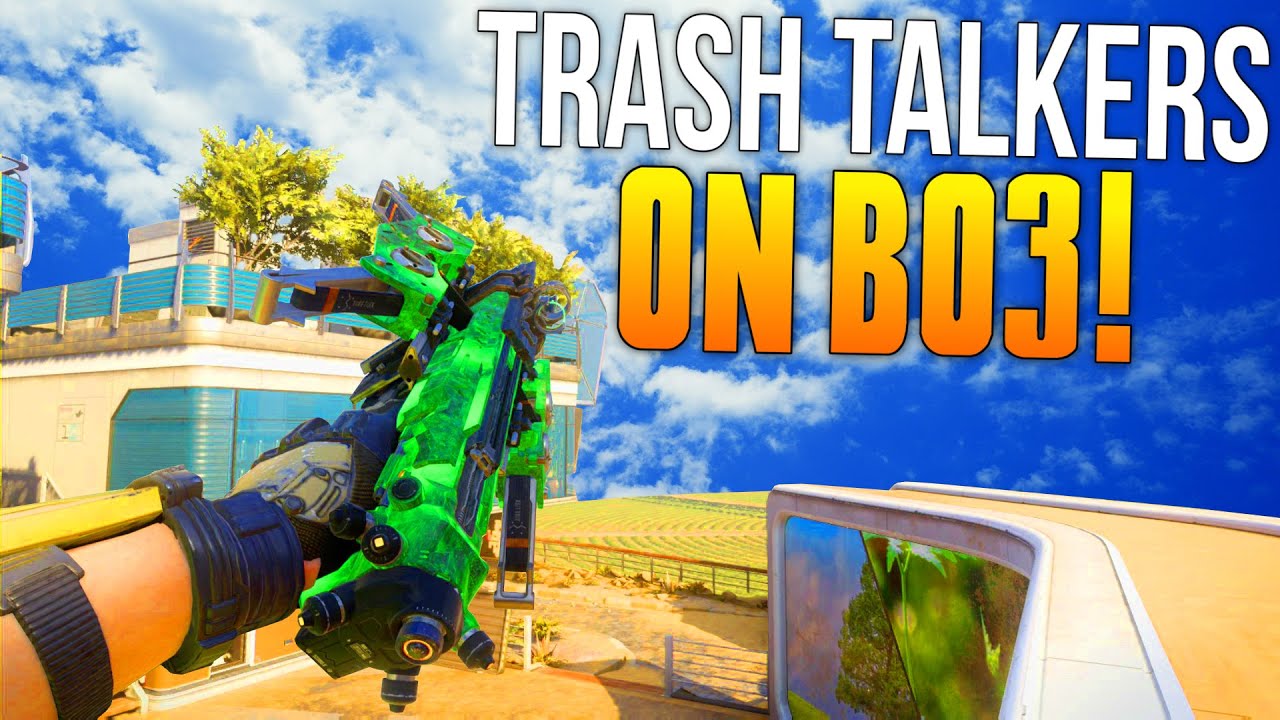 TRASH TALKERS ON BO3! (BO3 Funny Moments) Funny People Rage, Good Tunes, Highlights!   MatMicMar