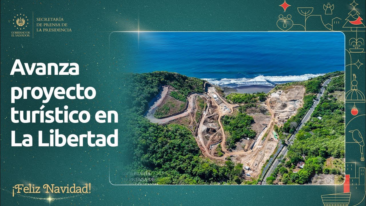 Gobierno del Presidente Nayib Bukele registra avances en ambicioso proyecto turístico en La Libertad