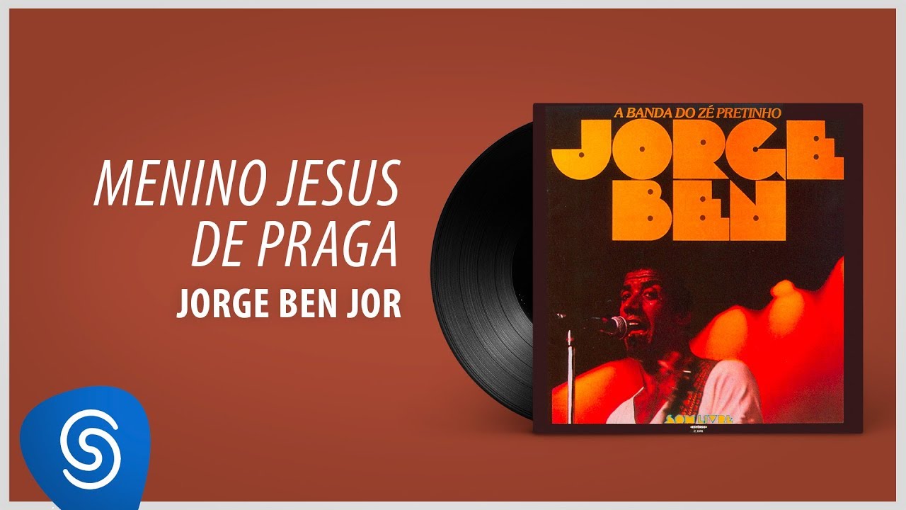 Jorge Ben Jor - Menino Jesus De Praga (A Banda Do Zé Pretinho) [Áudio Oficial]