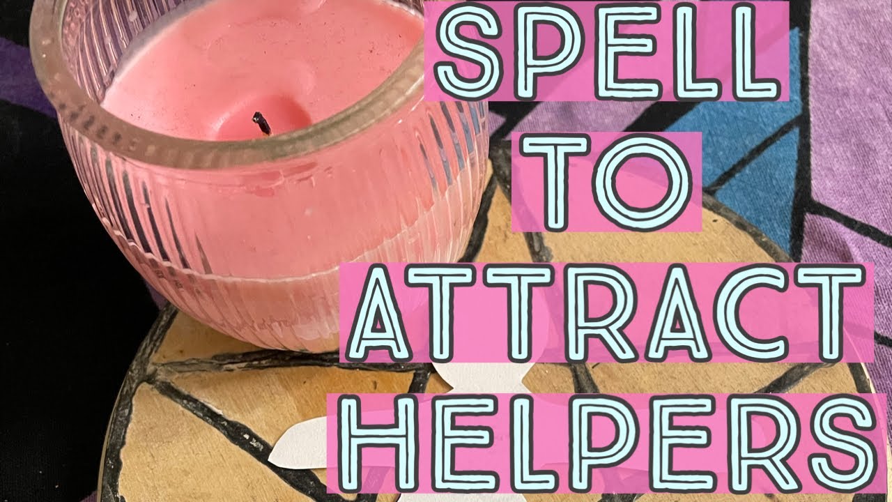 SPELL TO ATTRACT HELPERS, INVESTORS, FRIENDS