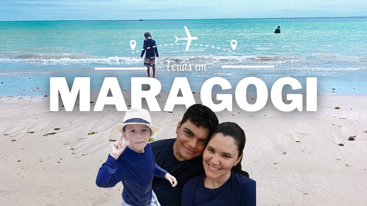 NOSSAS FÉRIAS EM MARAGOGI - ALAGOAS