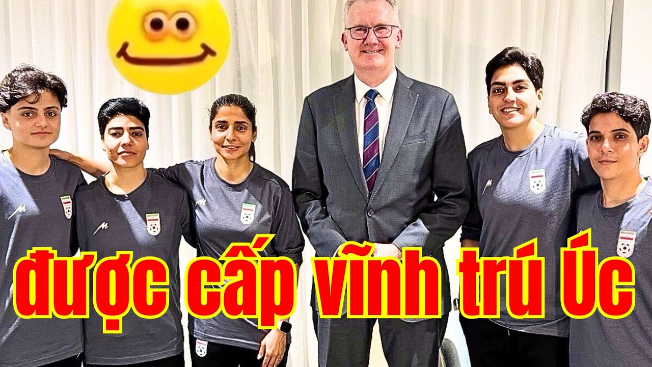5 nữ cầu thủ Iran 'tân' đc cấp tị nạn ở Úc - gia đình họ bị đe dọa ở quê nhà
