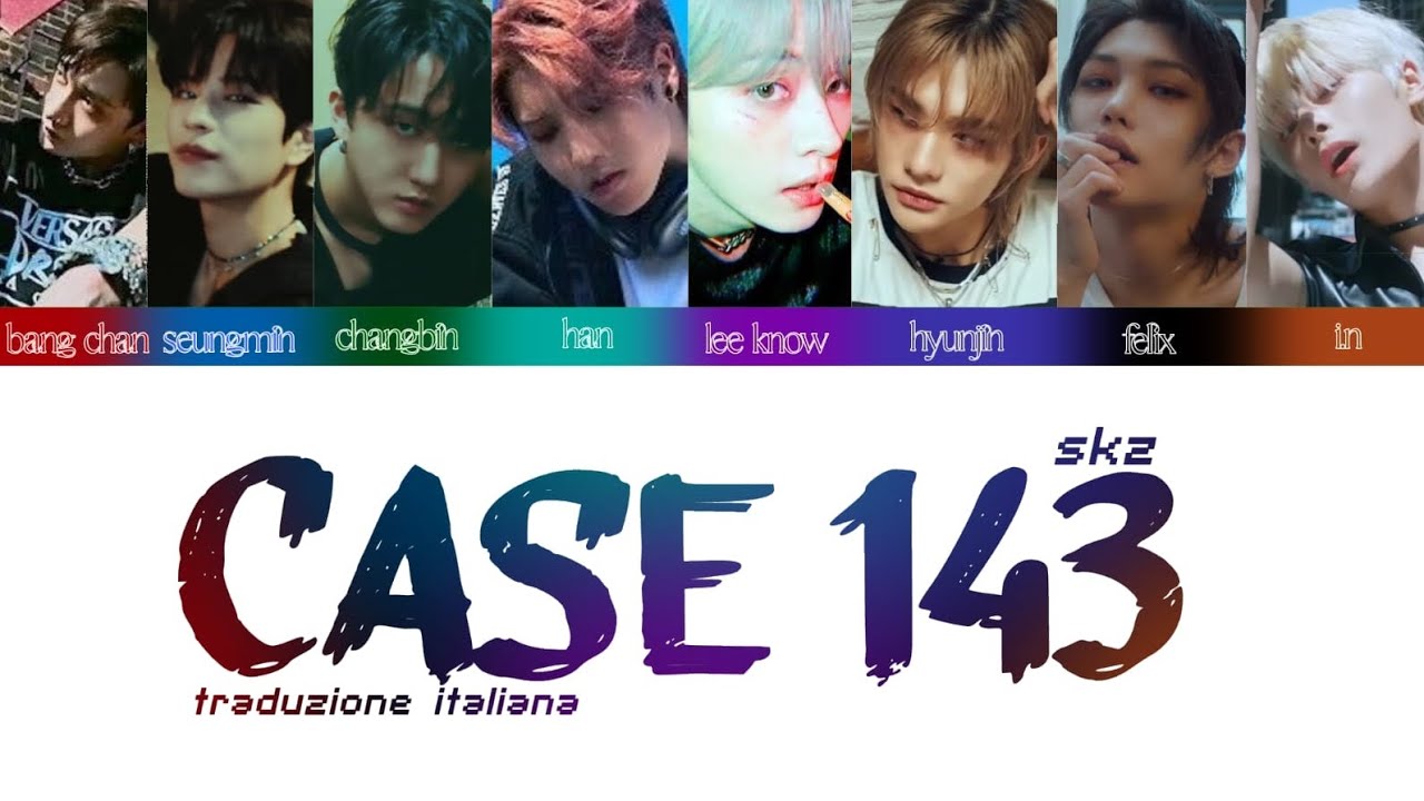 stray kids CASE 143 traduzione italiana