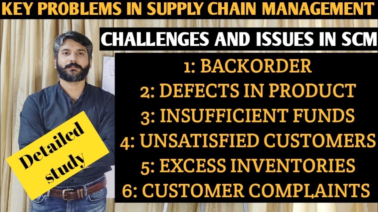 Key Problems In Supply Chain Management | Challenges & Issues In Supply Chain