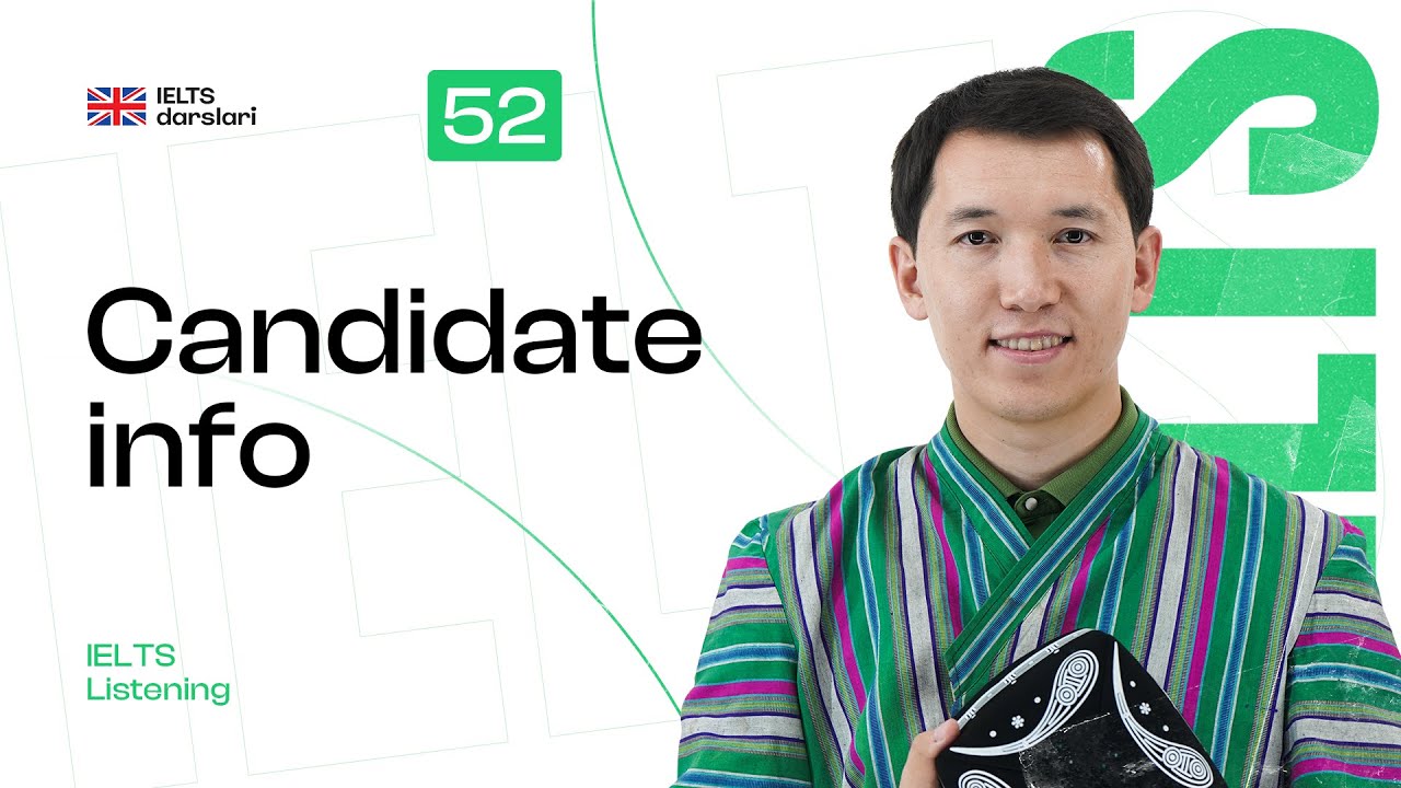 IELTS Listening - Candidate info | 52-dars | IELTS darslari