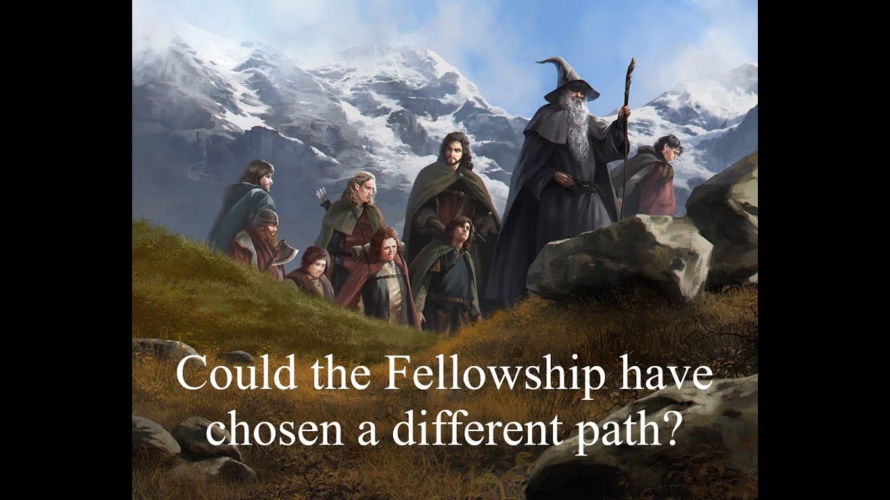 Could the Fellowship have taken a different path?
